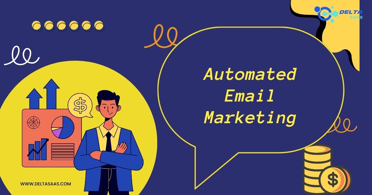 Automated Email Marketing by Delta SaaS