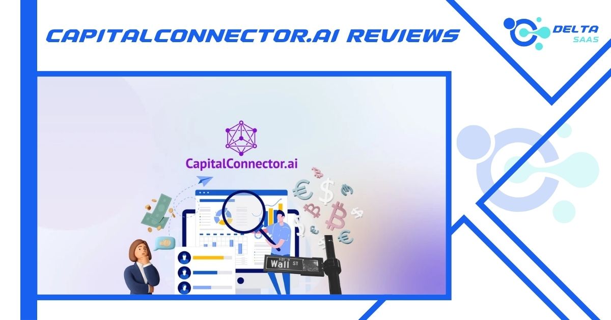 CapitalConnector.ai Reviews by Delta SaaS