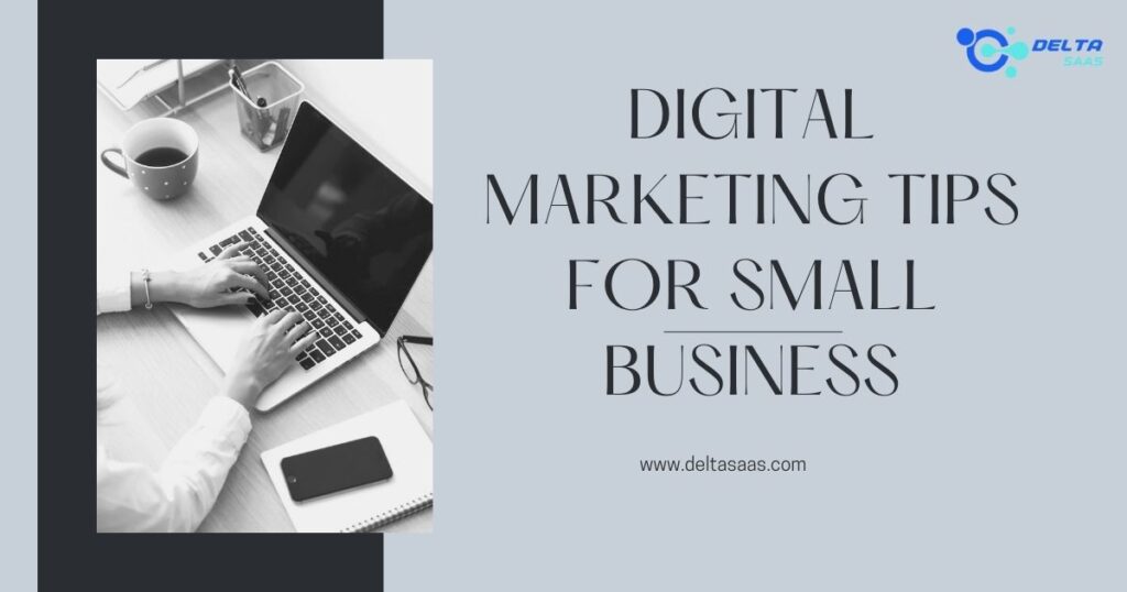 Digital Marketing Tips for Small Business by Delta SaaS