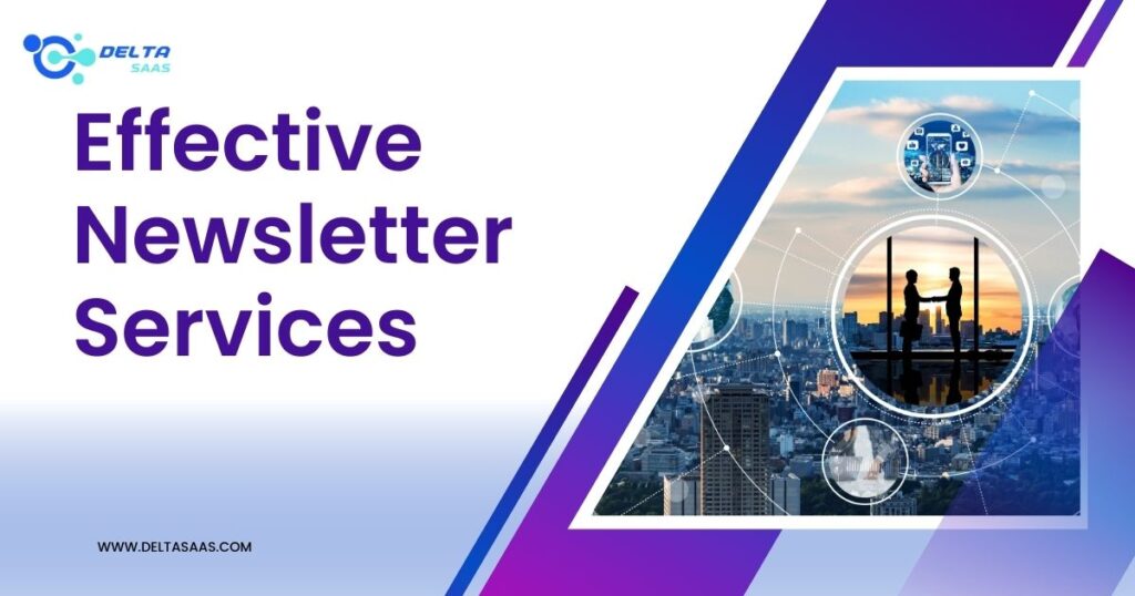 Effective Newsletter Services by Delta SaaS