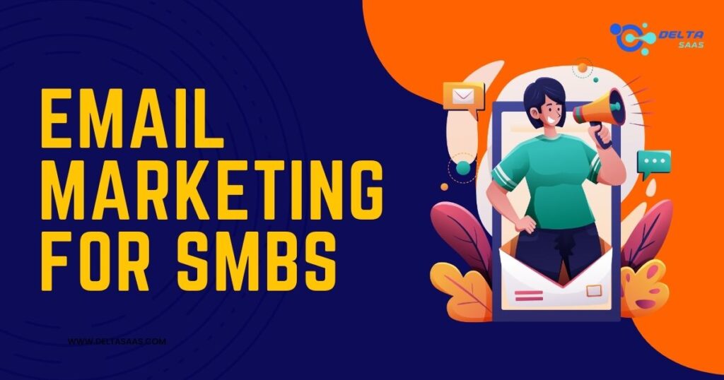 Email Marketing for SMBs by Delta SaaS