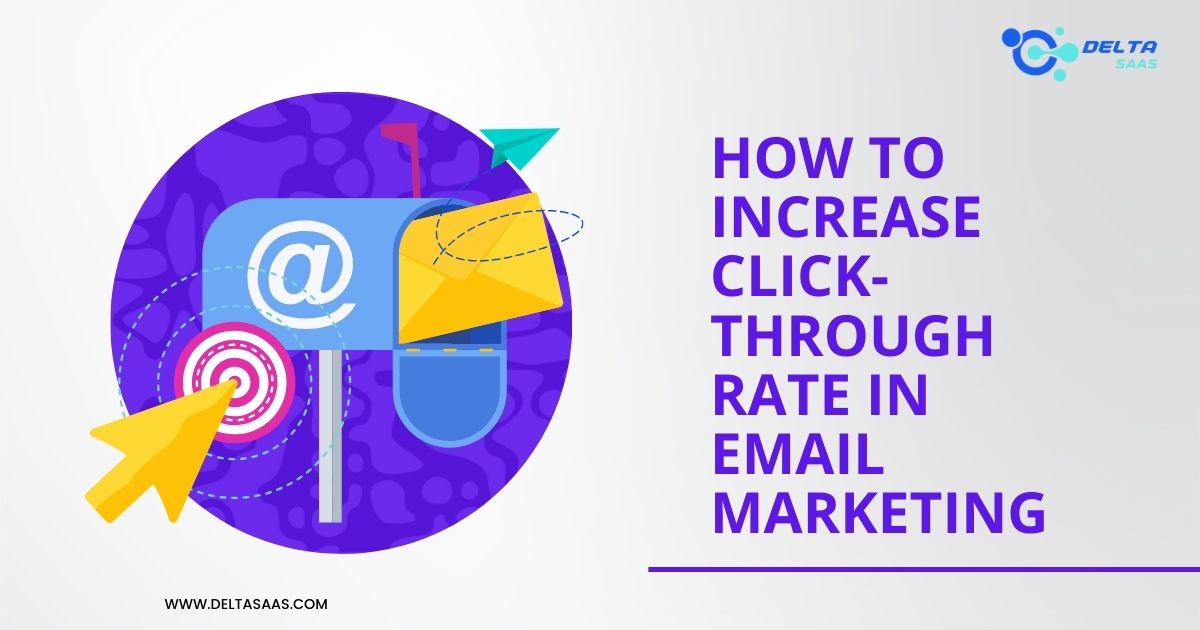 How to Increase Click-Through Rate in Email Marketing by Delta SaaS