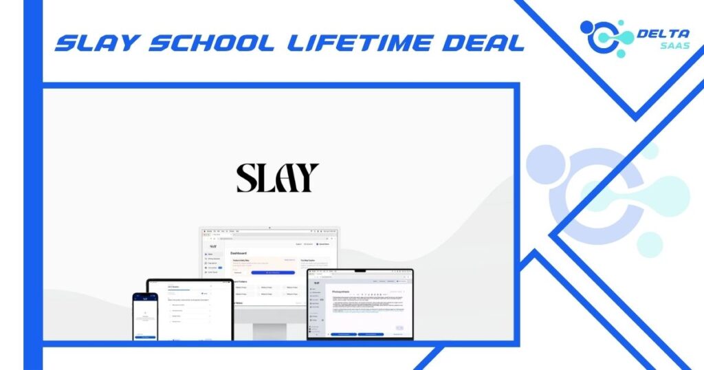 Slay School Lifetime Deal by Delta SaaS